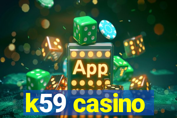 k59 casino